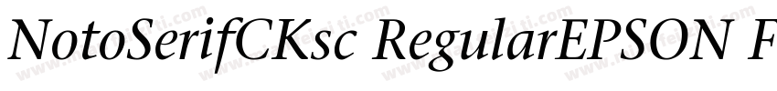 NotoSerifCKsc RegularEPSON FUTO GY字体转换